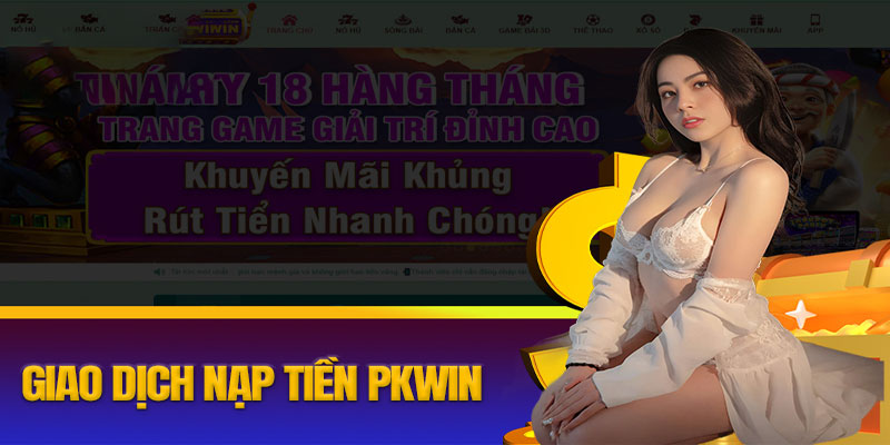 Một số lưu ý khi nạp tiền Pkwin cho người chơi