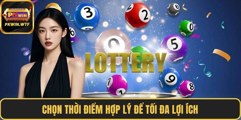 Chọn thời điểm hợp lý để tối đa lợi ích