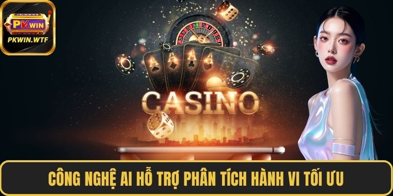 Công nghệ AI hỗ trợ phân tích hành vi tối ưu
