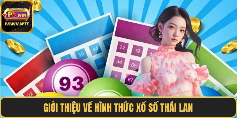 Giới thiệu về hình thức xổ số Thái Lan