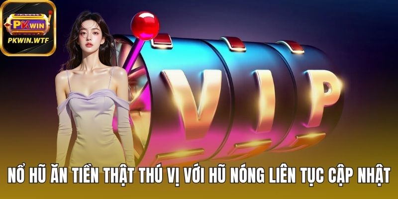 Nổ hũ ăn tiền thật