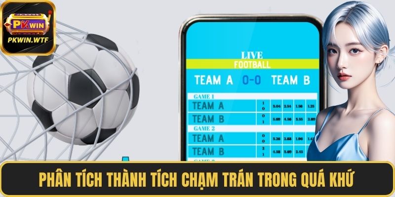 Phân tích thành tích chạm trán trong quá khứ